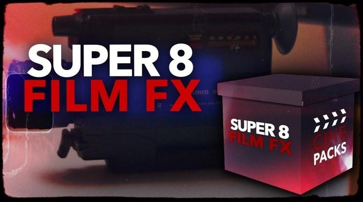 CinePacks - Эффекты для видео - Super 8 Film FX, 2023